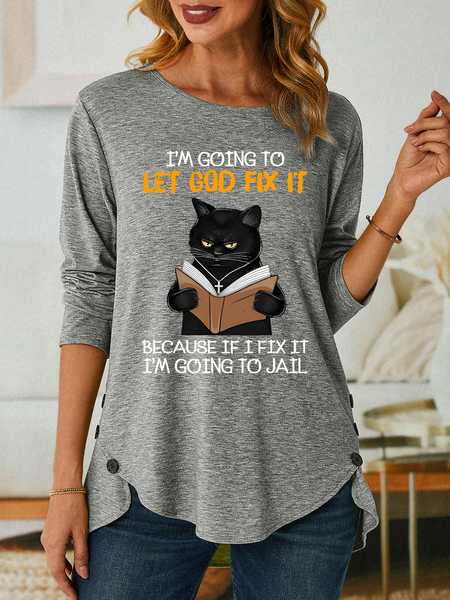 

Cat Let God Fix It Because If I Fix It Im Going To Jail Jesus God Christian Three-Button Crew Neck T-Shirt, Gray, Long sleeves