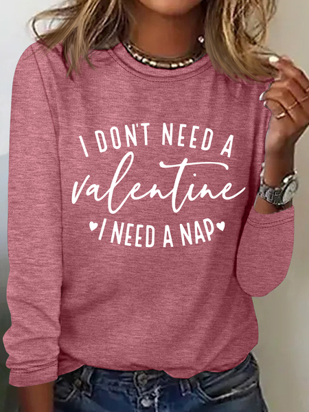 

I Don't Need A Valentine , I Need A Nap Casual Long Sleeve Shirt, Watermelon, Long sleeves