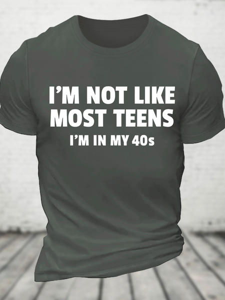 

I'm Not Like Most Teens (40s) Funny Cotton T-Shirt, Deep gray, T-shirts