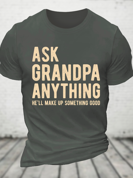 

Ask Grandpa Anything, He'll Make Up Something Cotton T-Shirt, Deep gray, T-shirts