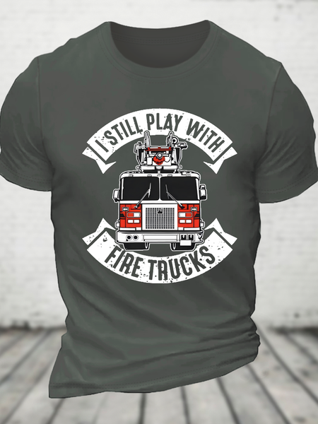 

I Still Play With Fire Trucks Firefighter Cotton T-Shirt, Deep gray, T-shirts