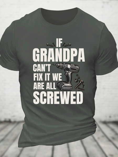 

If Grandpa Can't Fix It We're All Screwed Funny Cotton T-Shirt, Deep gray, T-shirts