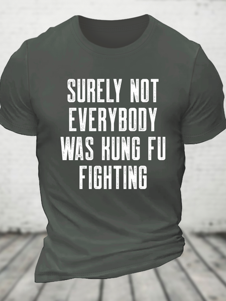 

Surely Not Everybody Was Kung Fu Fighting Cotton T-Shirt, Deep gray, T-shirts