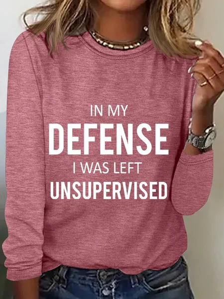 

In My Defence, I Was Left Unsupervised Casual Long Sleeve Shirt, Watermelon, Long sleeves