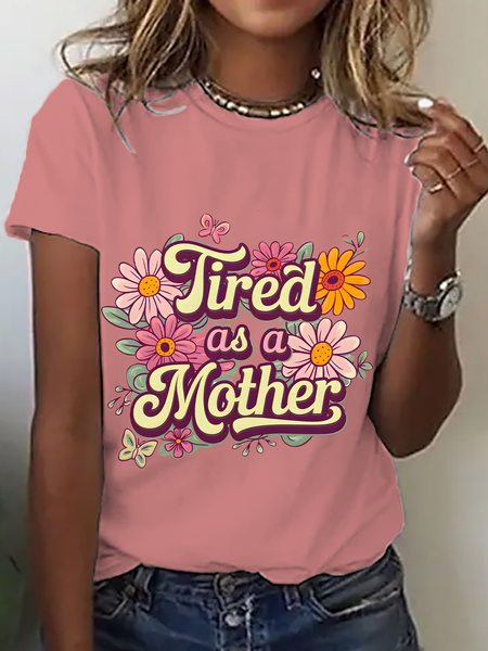 

Tired As A Mother Mother's Day Cotton T-Shirt, Orange pink, T-shirts