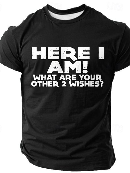 

Men's Here I Am！What Are Your Other 2 Wishes？Funny Short Sleeve T-Shirt, Black, T-shirts