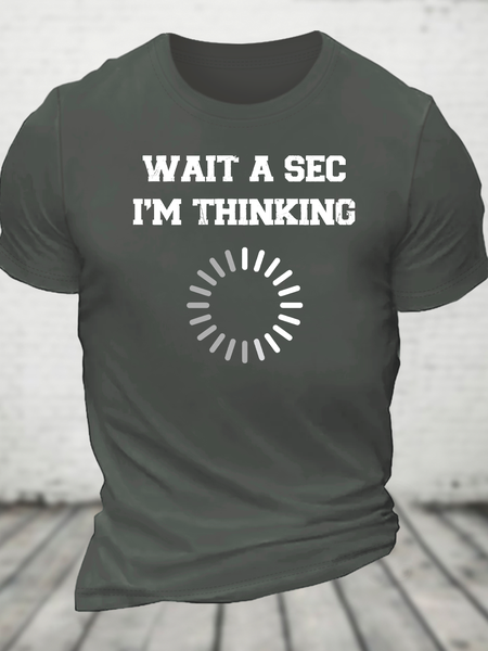

Wait A Sec I'm Thinking Cotton T-Shirt, Deep gray, T-shirts