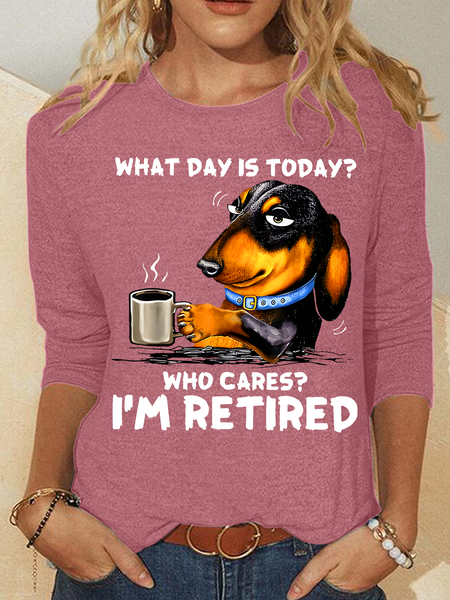 

What Day Is Today Who Cares I'm Retired Dachshudn Dog Casual Long Sleeve Shirt, Watermelon, Long sleeves