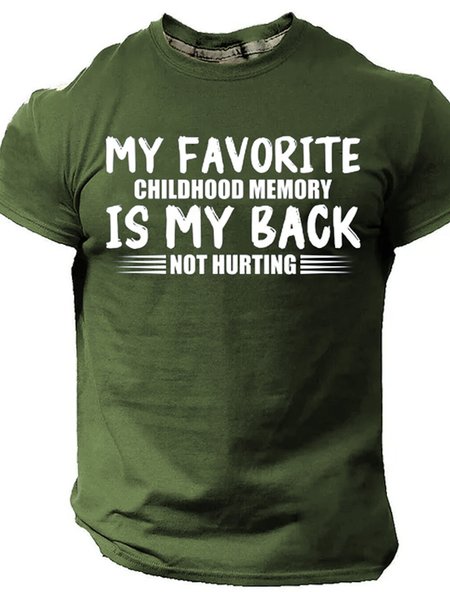 

Men's My Favorite Childhood Memory Is My Back Not Hurting Short Sleeve T-Shirt, Army green, T-shirts