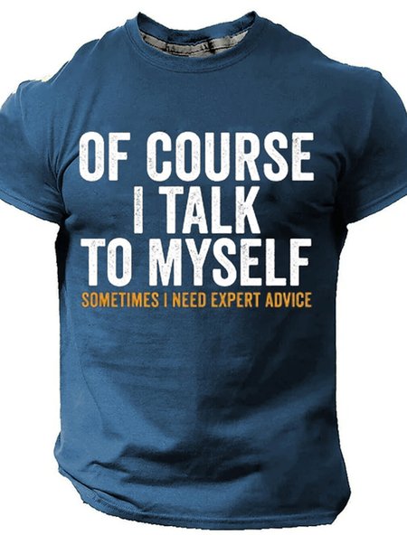 

Men's Funny Short-Sleeve T-Shirt - Of Course, I Talk to Myself, Navyblue, T-shirts