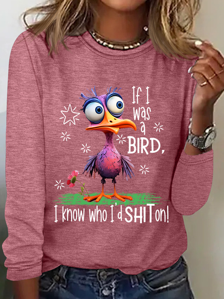 

Funny Sarcastic If I Was A Bird I Know Who I'd Shit On Casual Long Sleeve Shirt, Watermelon, Long sleeves