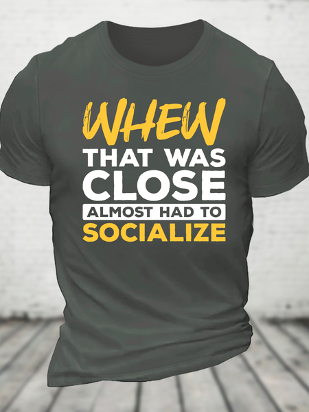 

Almost Had To Socialize Cotton T-Shirt, Deep gray, T-shirts