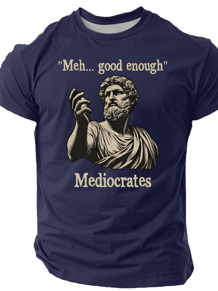 

Funny Meh Good Enough Mediocrates Demotivational Cotton T-Shirt, Navyblue, T-shirts