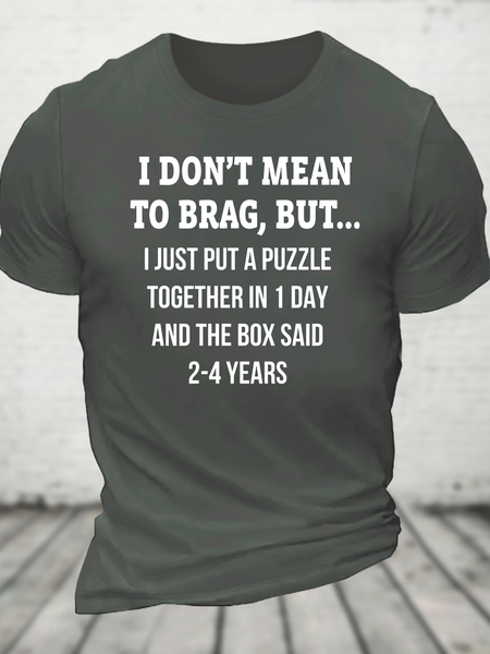 

I Don't Mean To Brag, But.. Cotton T-Shirt, Deep gray, T-shirts