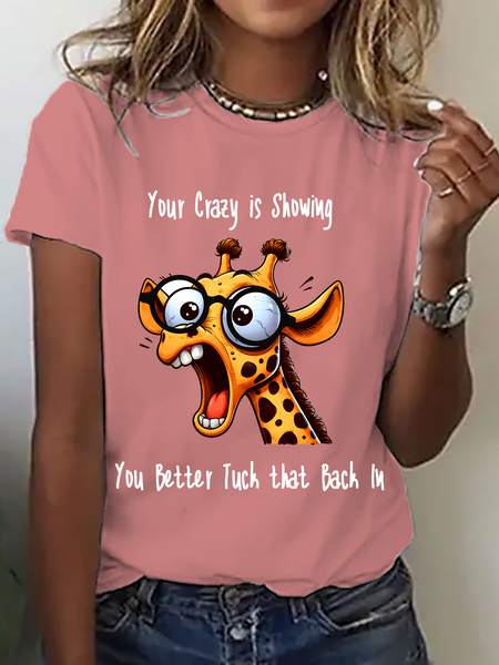 

Your Crazy Is Showing, You Better Tuck That Back In Funny Giraffe Cotton T-Shirt, Orange pink, T-shirts