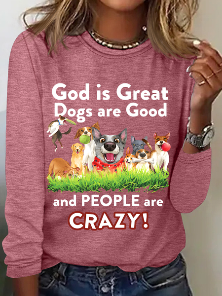 

God Is Great Dogs Are Good And People Are Crazy! Casual Long Sleeve Shirt, Watermelon, Long sleeves