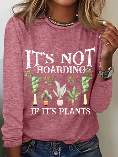 

It Is Not Hoarding If It Is Plants Casual Long Sleeve Shirt, Watermelon, Long sleeves