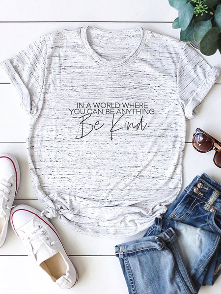 

"In A World Where You Can Be Anything Be Kind" Letter Printed Round Neck Cotton T-shirt, White marble, T-shirts