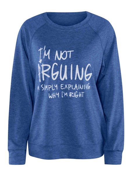 

i'm not arguing Sweatshirt, Blue, Sweatshirts & Hoodies