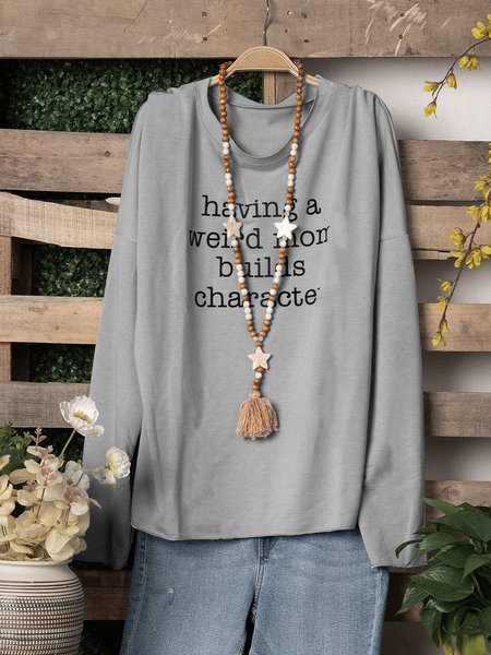 

Avere Una Mamma Strana Costruisce Il Carattere Felpa, Grigio, T-Shirts