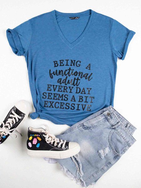 

Being a Functional Adult Every Day Seems a Bit Excessive Women's V-neck T-shirt, Blue, T-Shirts