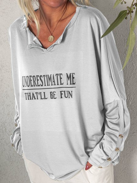 

Underestimate Me That'll Be Fun Sweatshirt, White, Hoodies and Sweatshirts